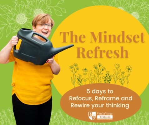 The Mindset Refresh - 5 days challenge to Refocus, Reframe and Rewire your thinking